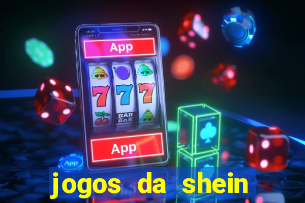 jogos da shein para ganhar pontos